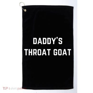 Daddys Throat Goat Golf Towel