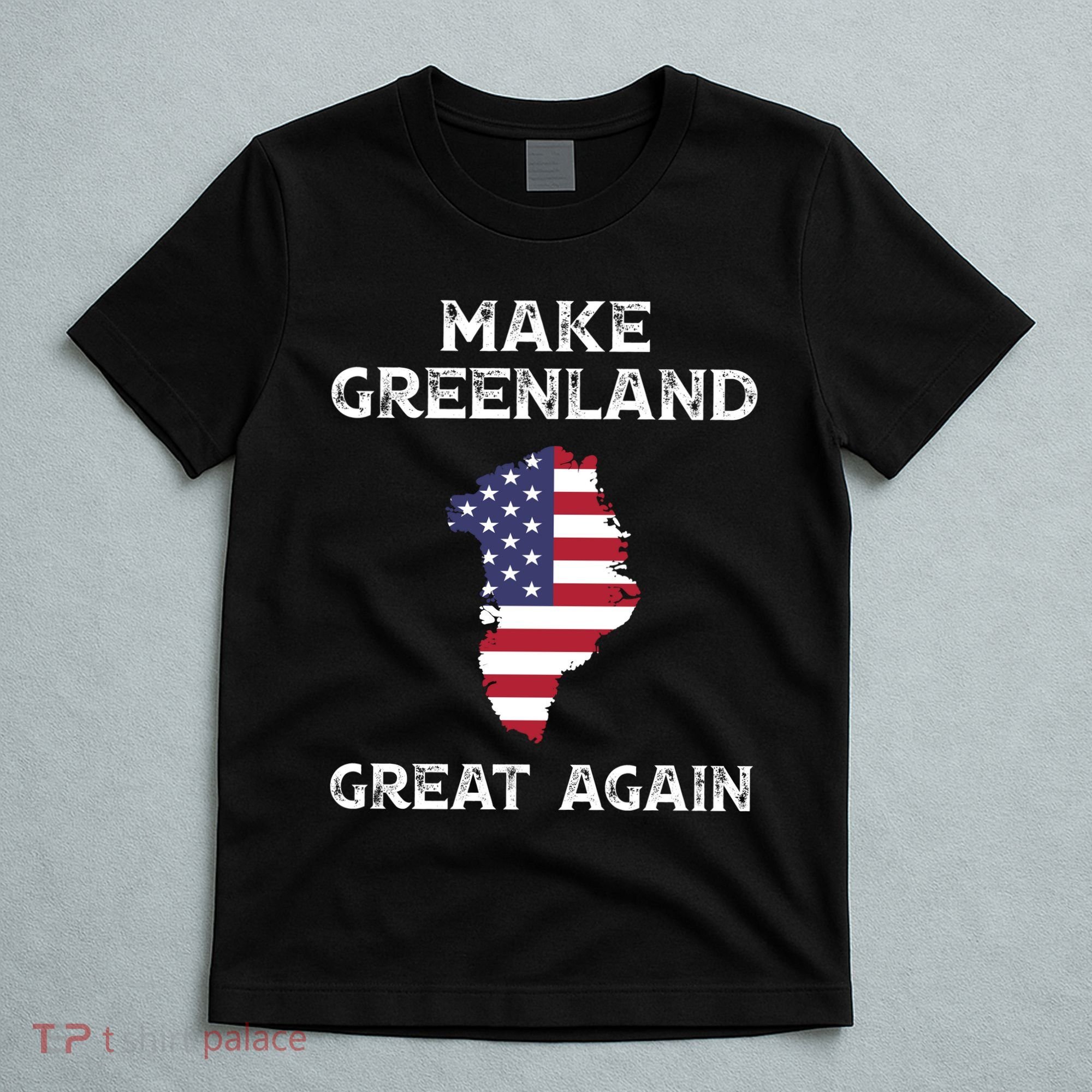 Donald Trump Greenland Make Greenland Great Again T-Shirt