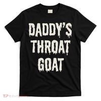 DaddyS Throat Goat T-Shirt thumb 0