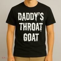 DaddyS Throat Goat T-Shirt thumb 3