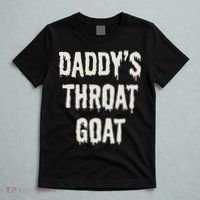 DaddyS Throat Goat T-Shirt thumb 5