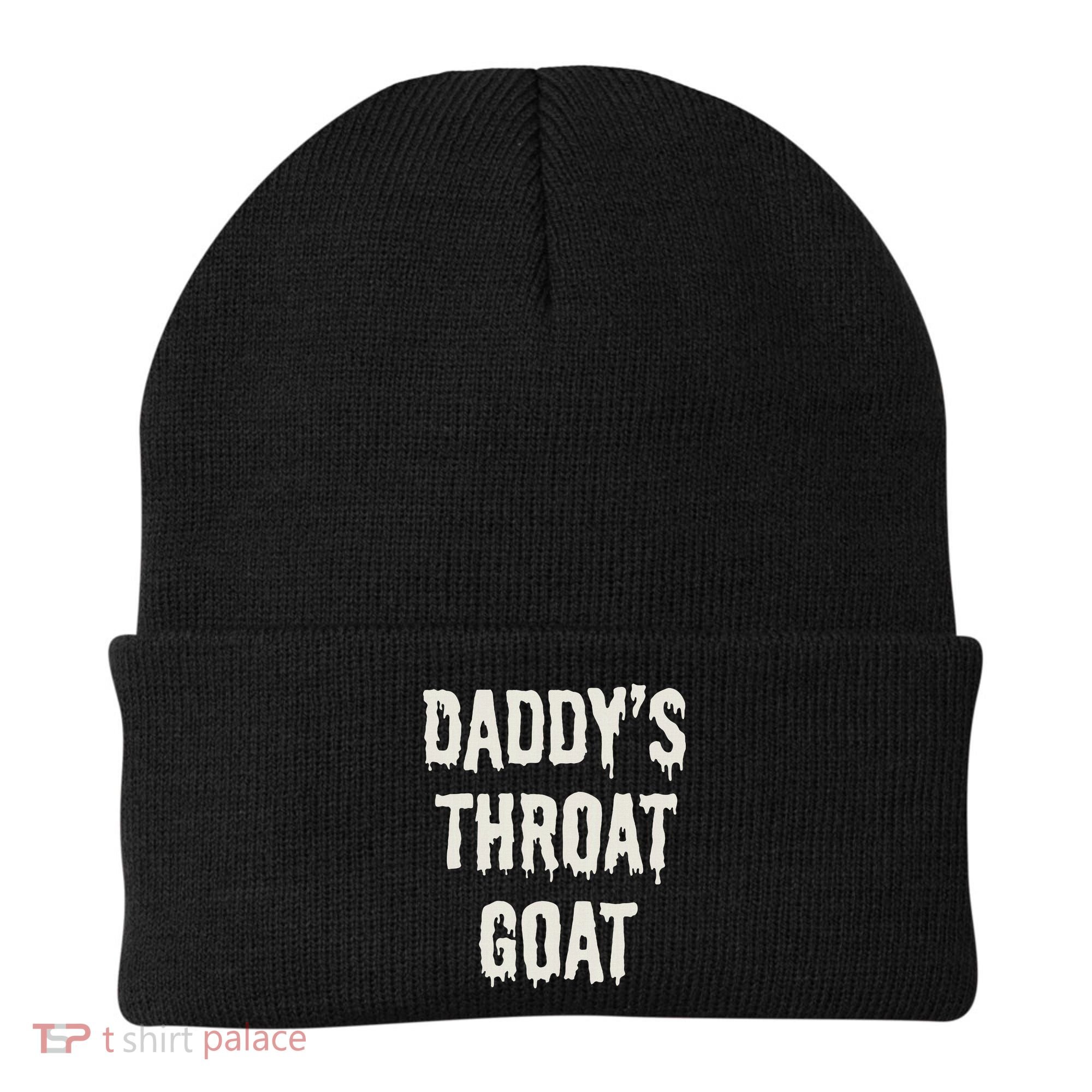 DaddyS Throat Goat Beanie