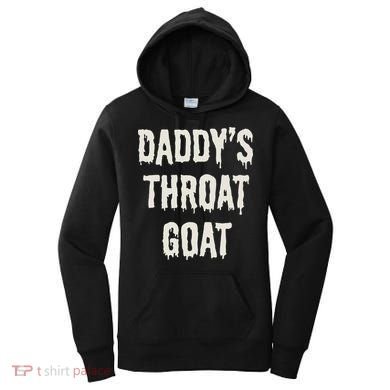 DaddyS Throat Goat Women's Hoodie