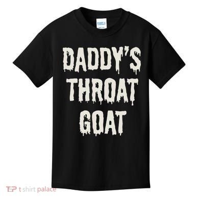 DaddyS Throat Goat Kids T-Shirt