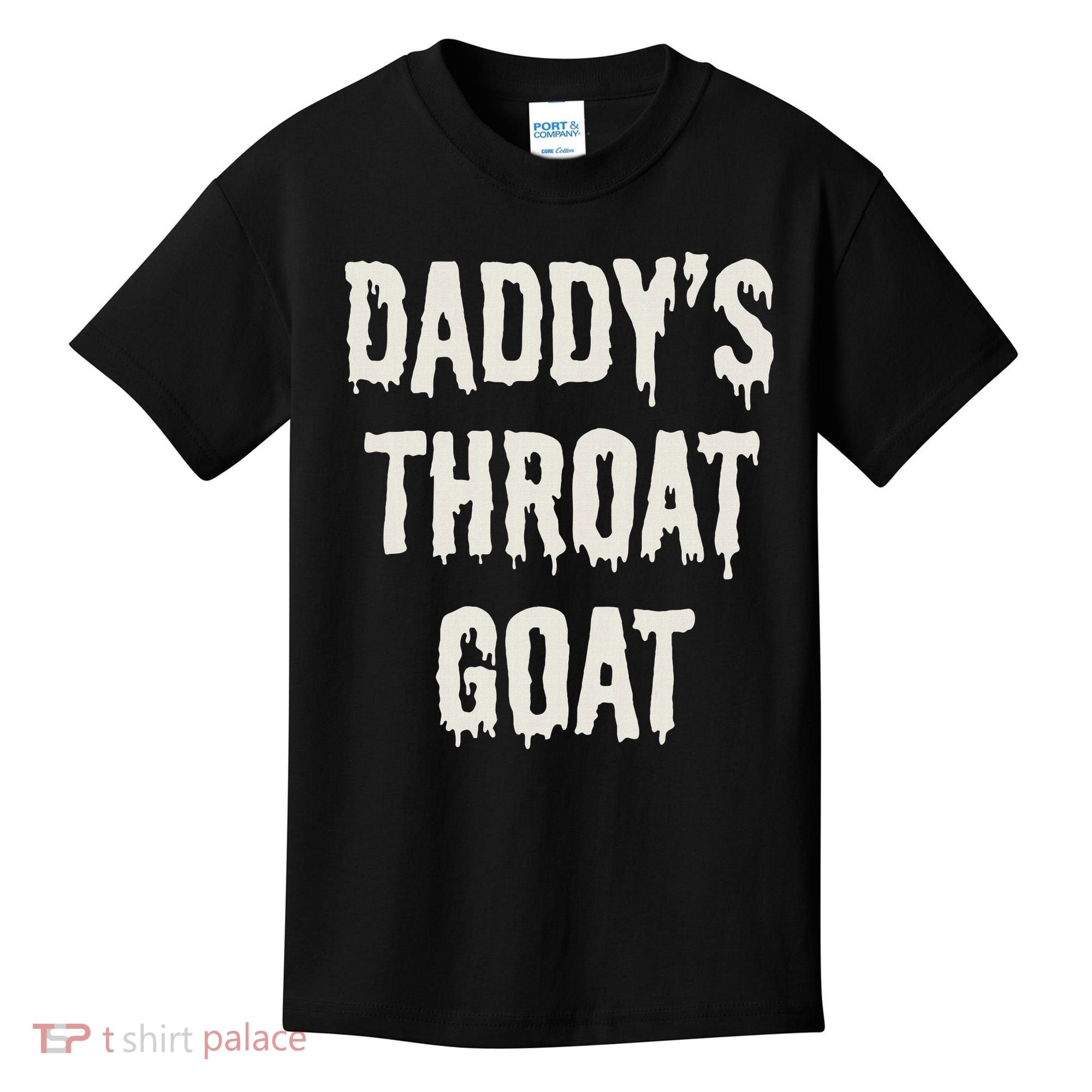 DaddyS Throat Goat Kids T-Shirt