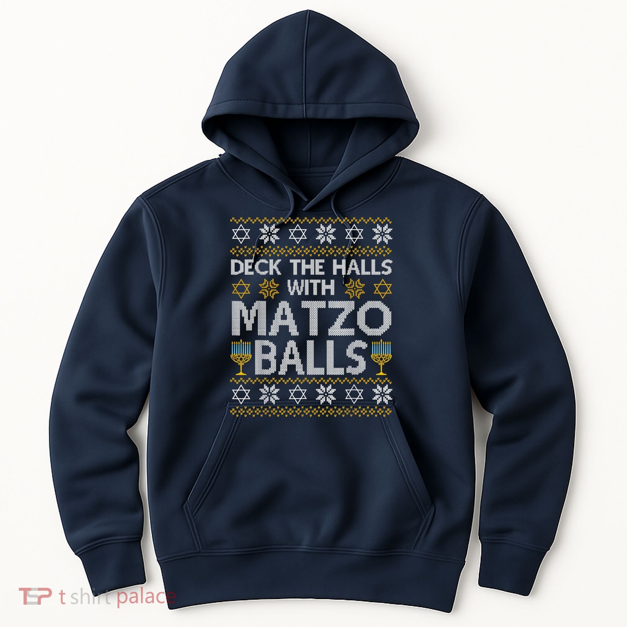 Deck The Halls With Matzo Balls Chanukkah Ugly Hanukkah Hoodie