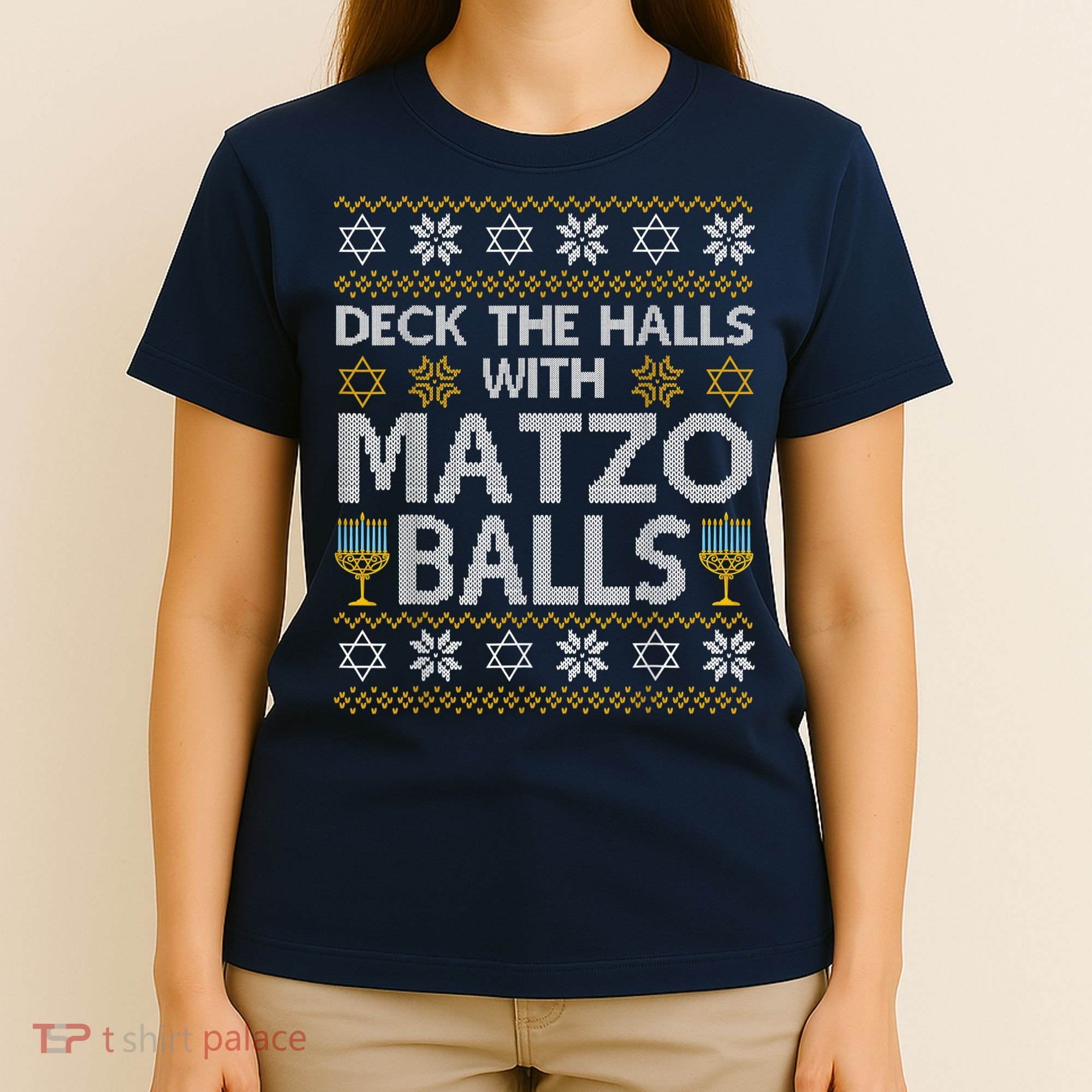 Deck The Halls With Matzo Balls Chanukkah Ugly Hanukkah T-Shirt
