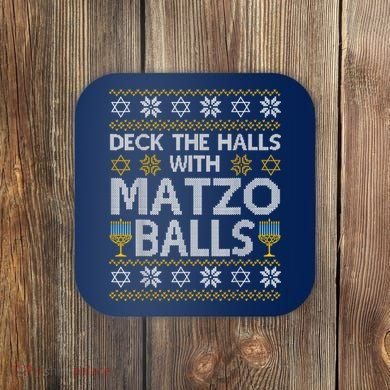 Deck The Halls With Matzo Balls Chanukkah Ugly Hanukkah Coaster