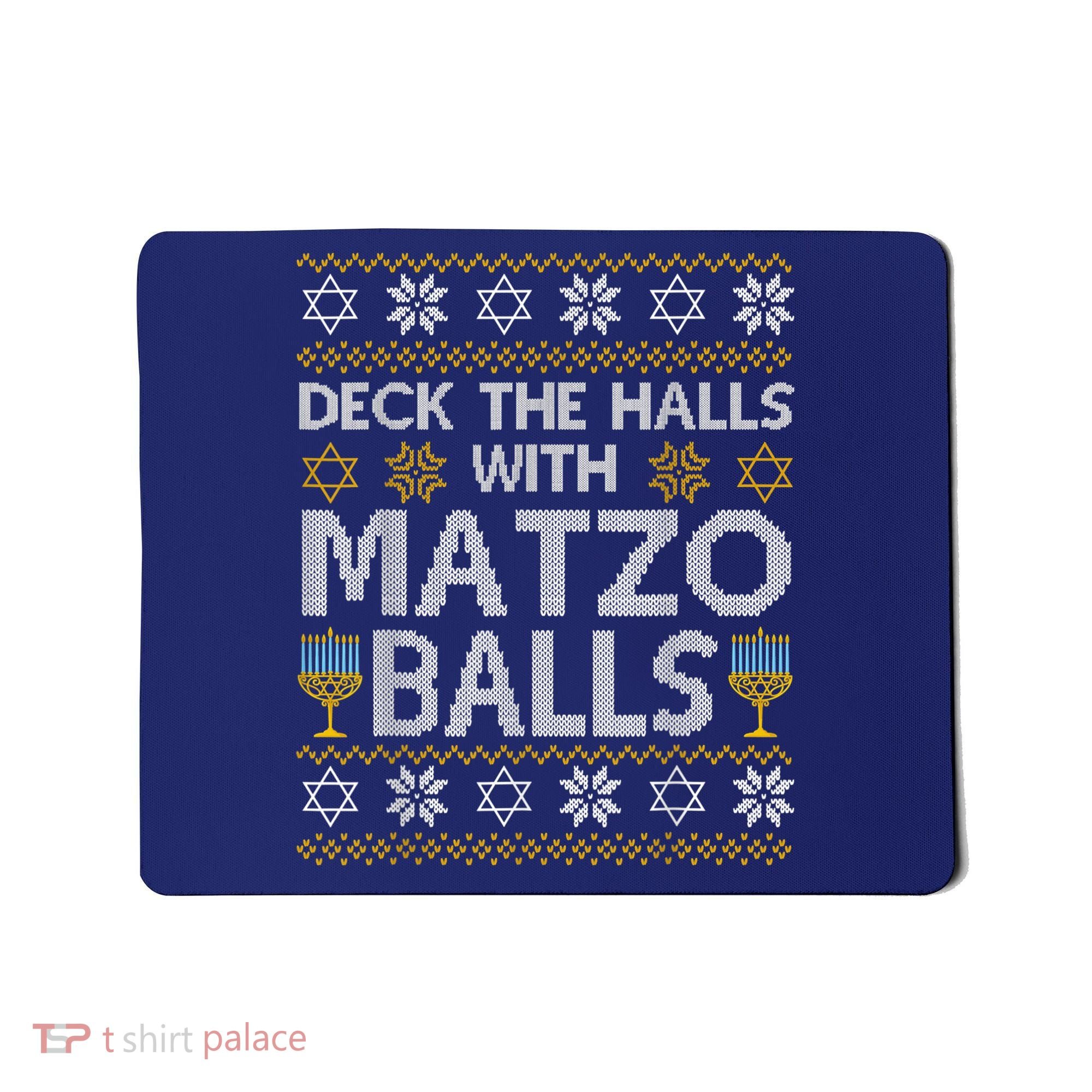 Deck The Halls With Matzo Balls Chanukkah Ugly Hanukkah Mousepad