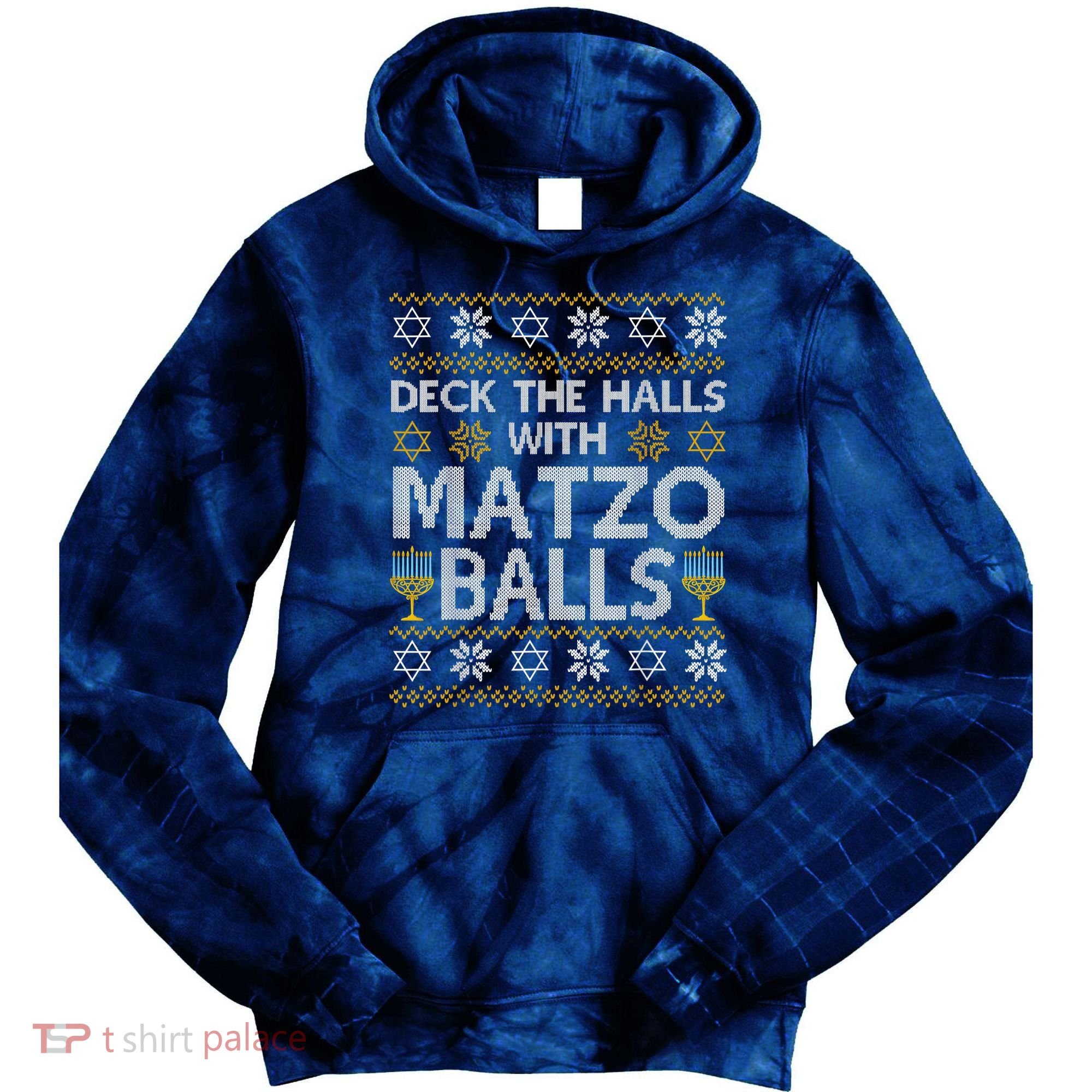 Deck The Halls With Matzo Balls Chanukkah Ugly Hanukkah Tie Dye Hoodie
