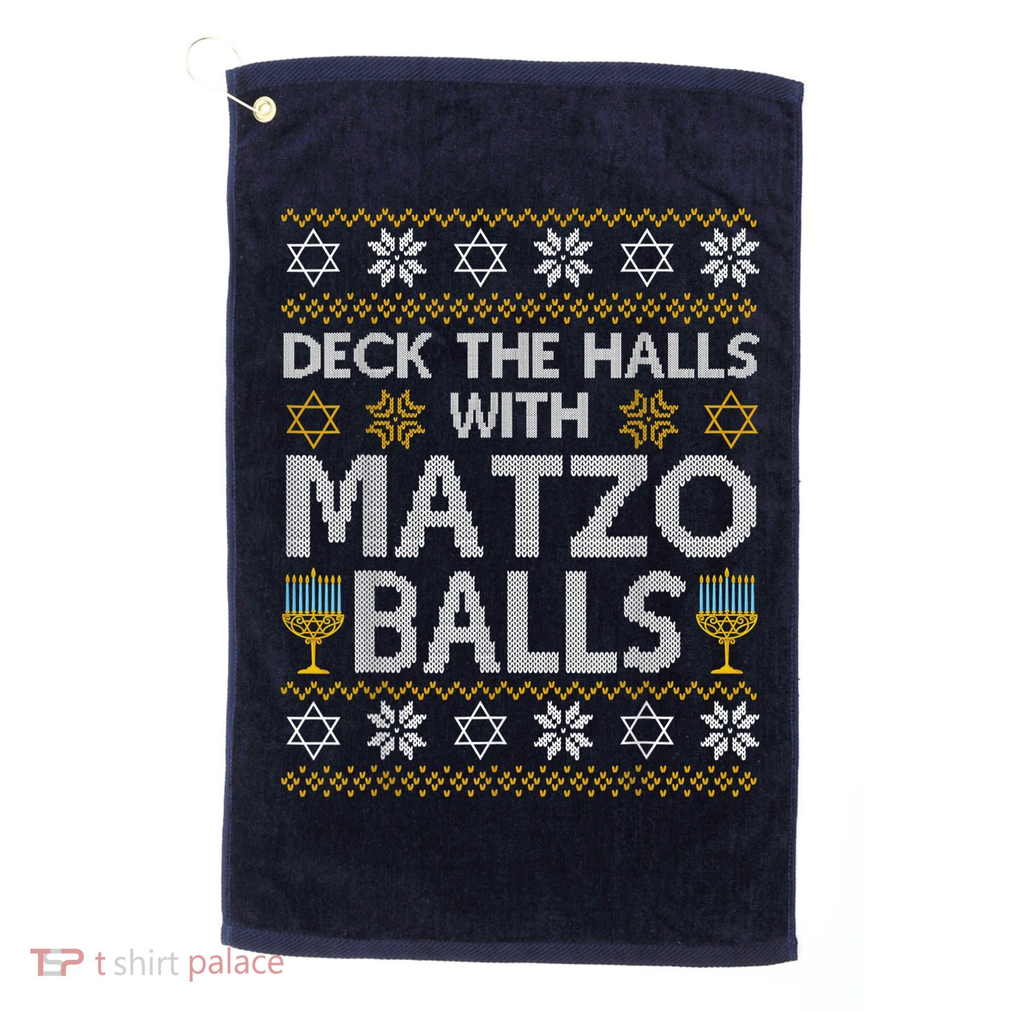 Deck The Halls With Matzo Balls Chanukkah Ugly Hanukkah Golf Towel