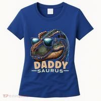 Daddysaurus The Heartwarming Majesty Of Real Fathers Meaningful Gift Women's T-Shirt thumb 0
