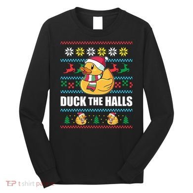 DUCK THE HALLS Funny Ugly Christmas Sweater Meme Gift Long Sleeve Shirt