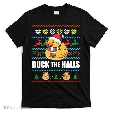 DUCK THE HALLS Funny Ugly Christmas Sweater Meme Gift T-Shirt