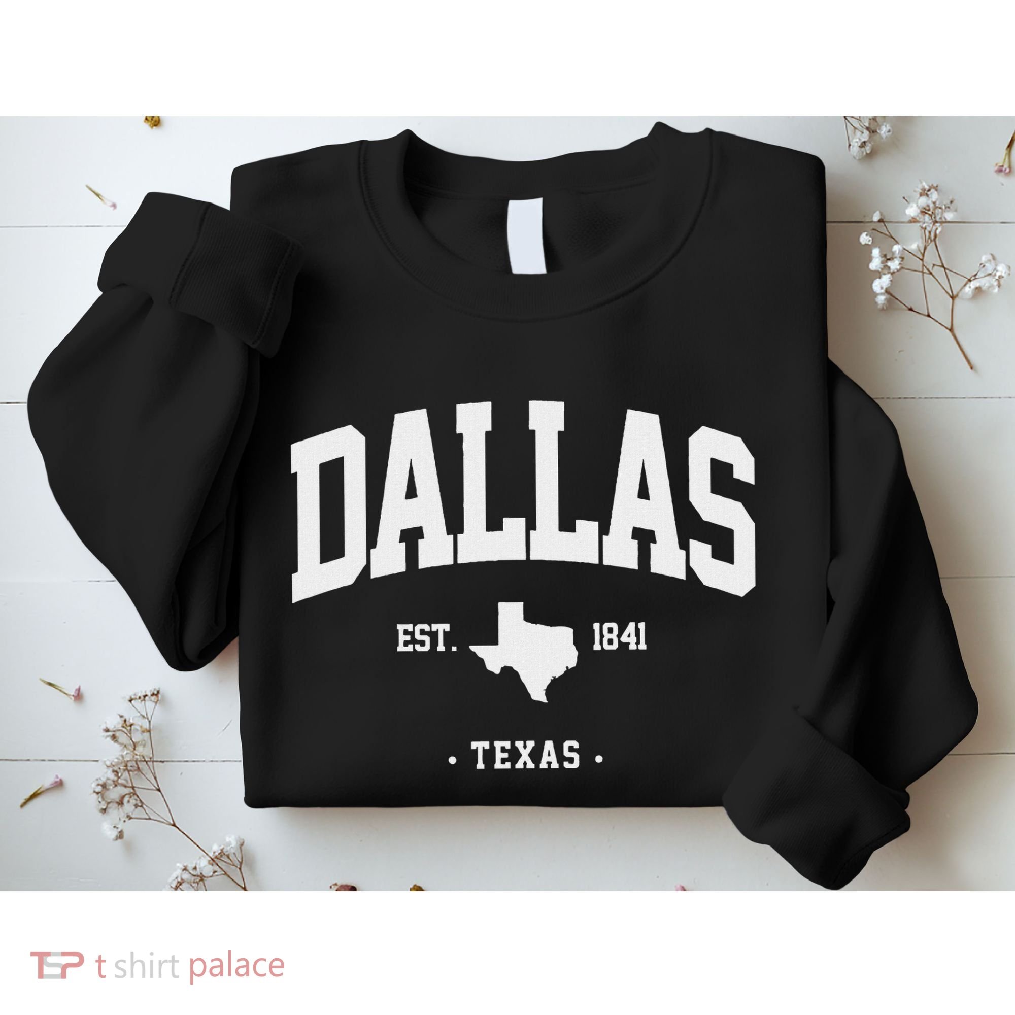 Dallas Texas Home State Gift Dallas Texas Sweatshirt