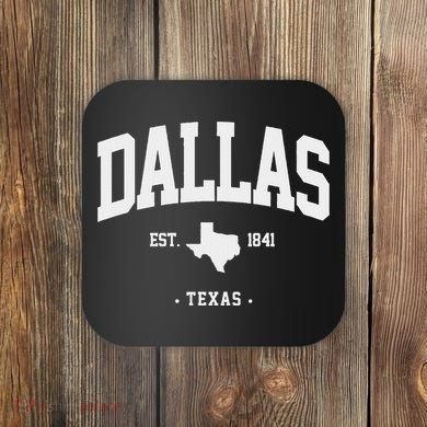 Dallas Texas Home State Gift Dallas Texas Coaster
