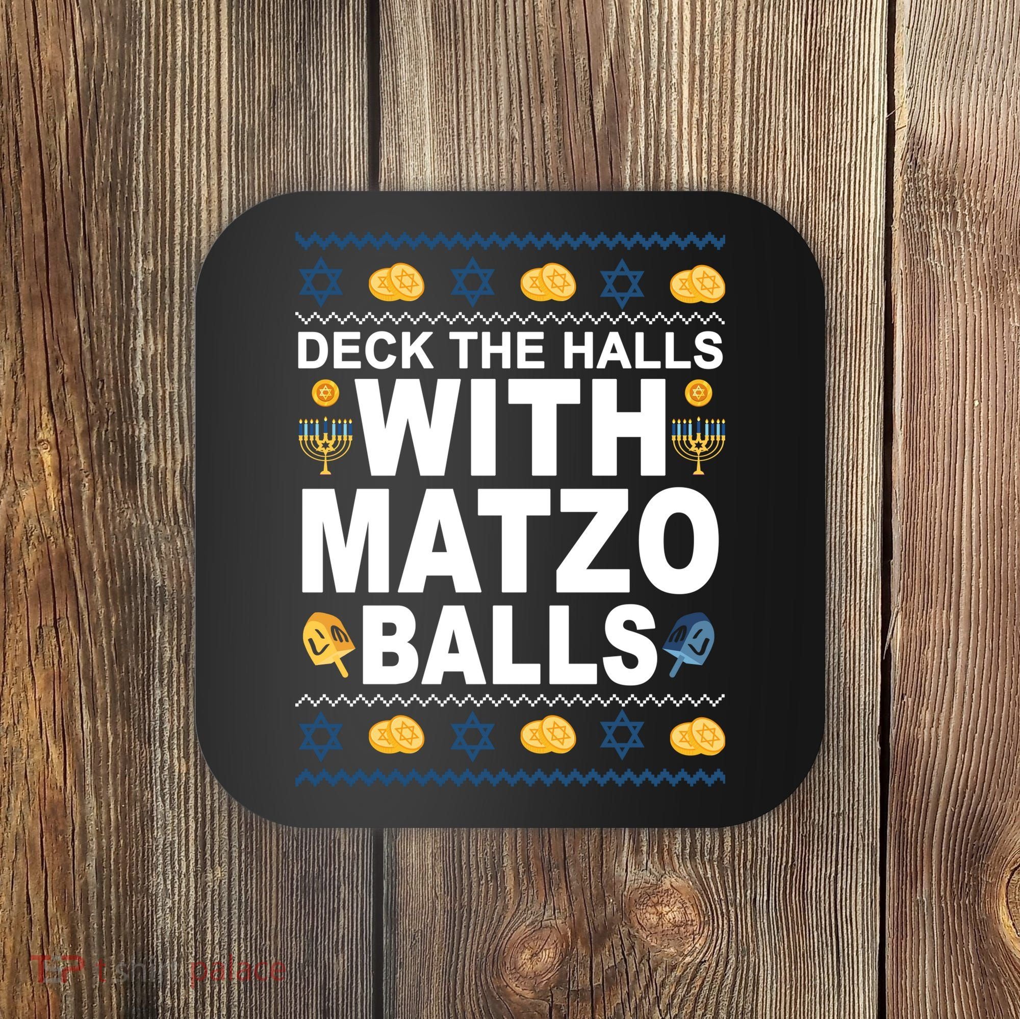 Deck The Halls With Matzo Balls Jewish Coaster