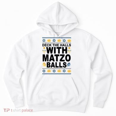 Deck The Halls With Matzo Balls Jewish Hoodie