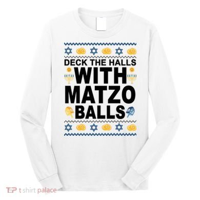 Deck The Halls With Matzo Balls Jewish Long Sleeve Shirt