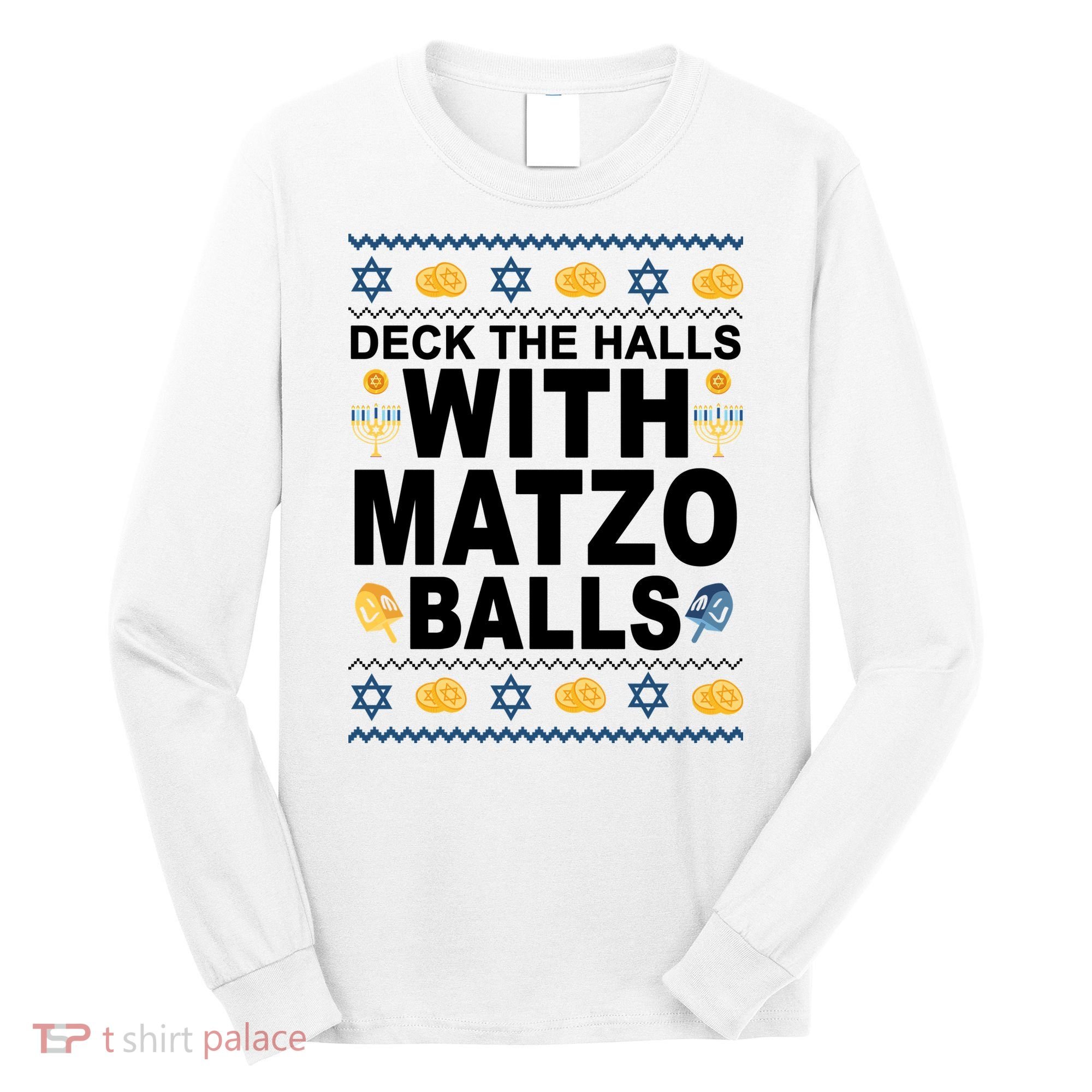Deck The Halls With Matzo Balls Jewish Long Sleeve Shirt
