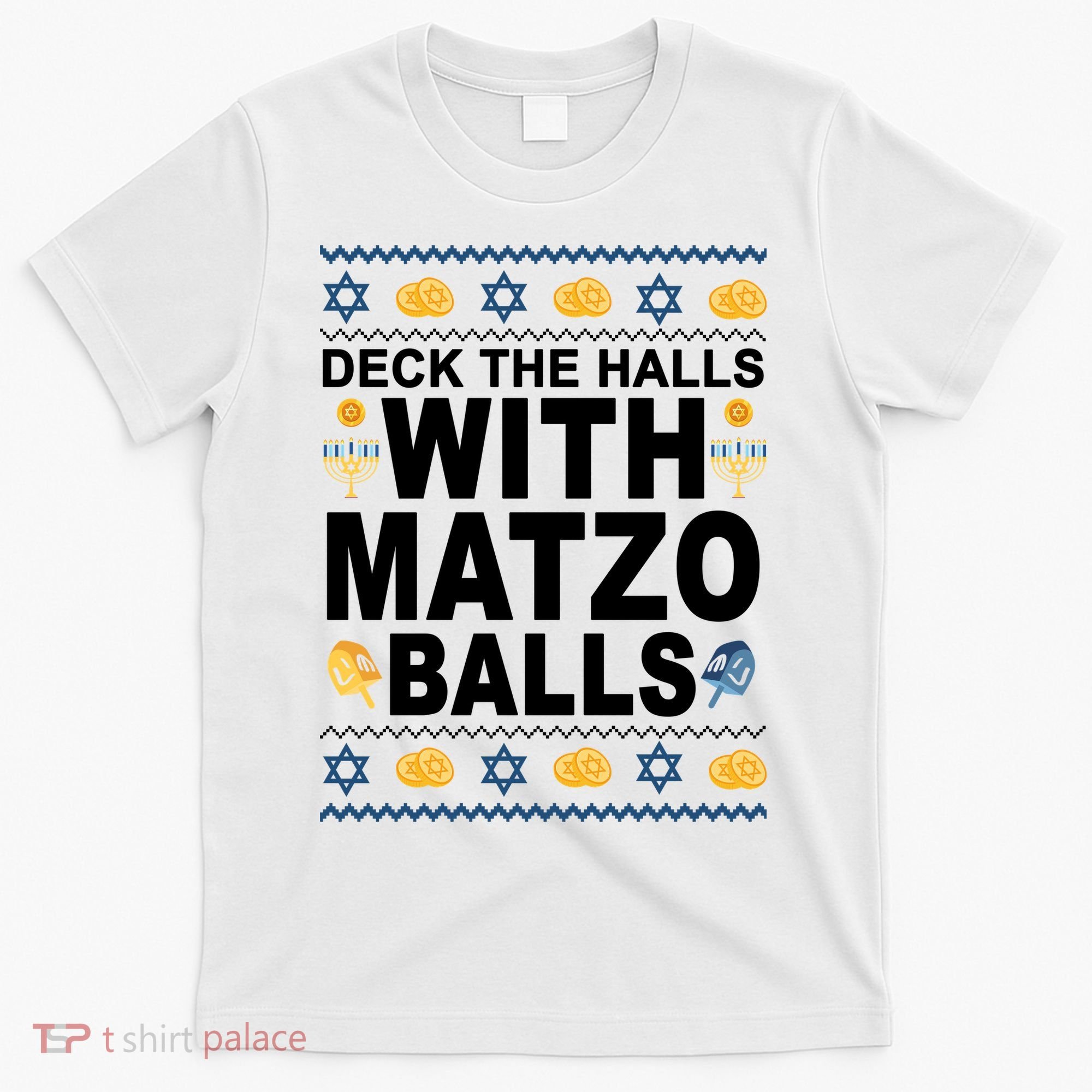 Deck The Halls With Matzo Balls Jewish T-Shirt