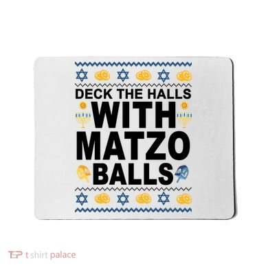 Deck The Halls With Matzo Balls Jewish Mousepad