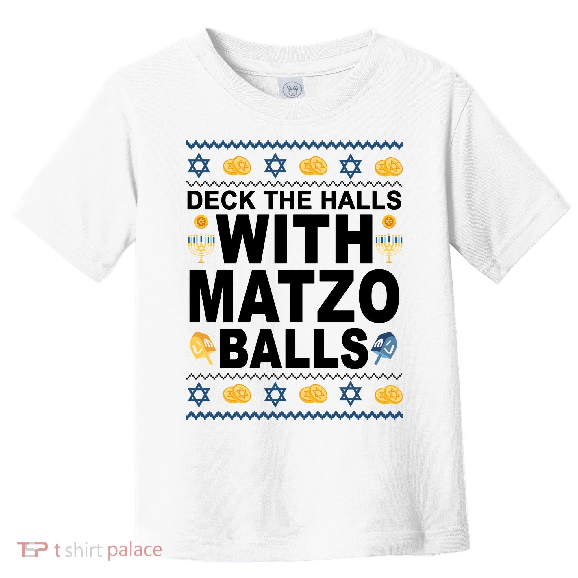 Deck The Halls With Matzo Balls Jewish Toddler T-Shirt