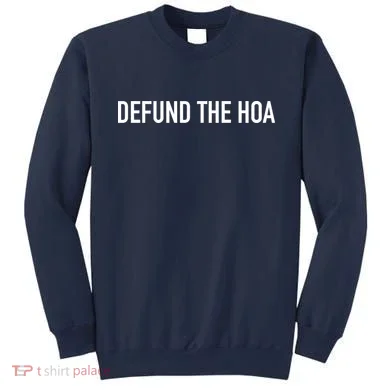 Defund The HOA Sweatshirt