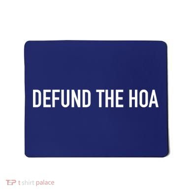Defund The HOA Mousepad