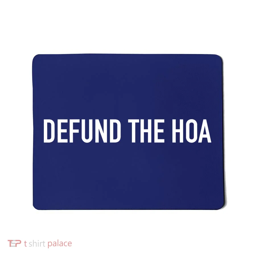 Defund The HOA Mousepad