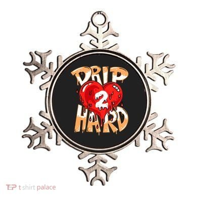 Drip Too Hard Heart Dripping Cool Swag Team Matching Sneaker Gift Idea Ornament