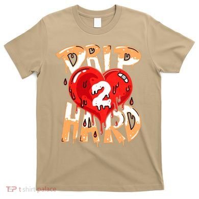 Drip Too Hard Heart Dripping Cool Swag Team Matching Sneaker Gift Idea T-Shirt