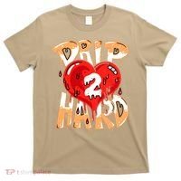 Drip Too Hard Heart Dripping Cool Swag Team Matching Sneaker Gift Idea T-Shirt thumb 0