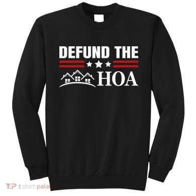 DEFUND THE HOA Homeowners Association Sweatshirt