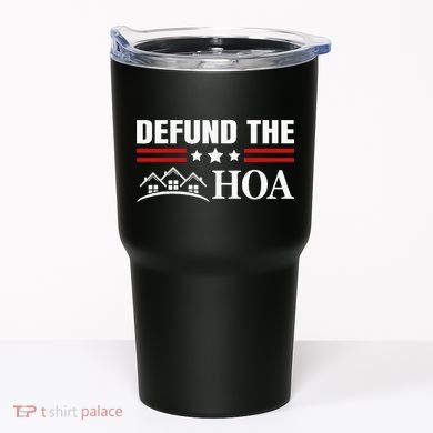 DEFUND THE HOA Homeowners Association Tumbler