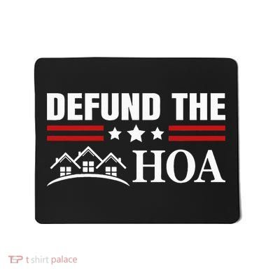 DEFUND THE HOA Homeowners Association Mousepad