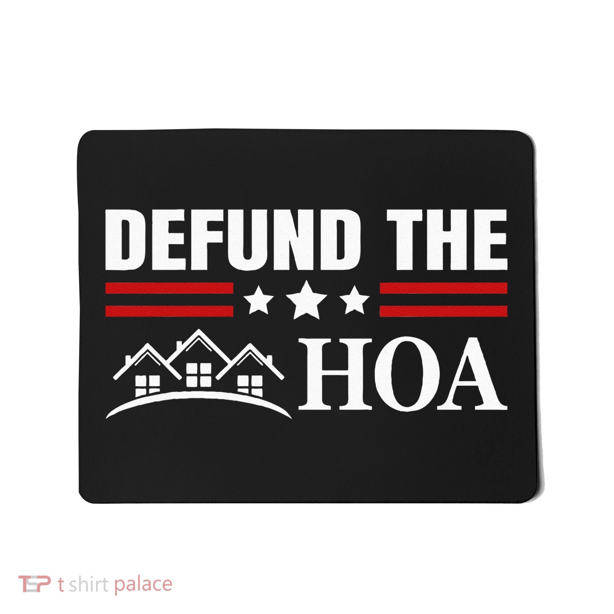 DEFUND THE HOA Homeowners Association Mousepad