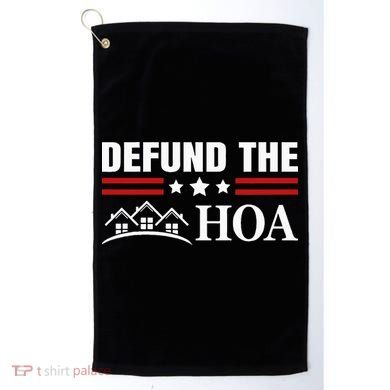DEFUND THE HOA Homeowners Association Golf Towel