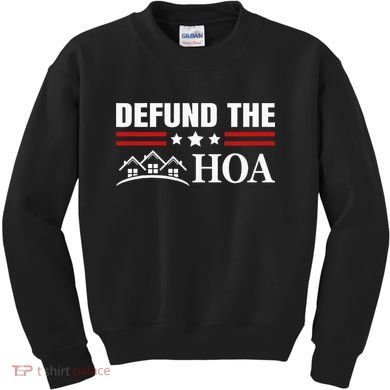 DEFUND THE HOA Homeowners Association Kids Sweatshirt
