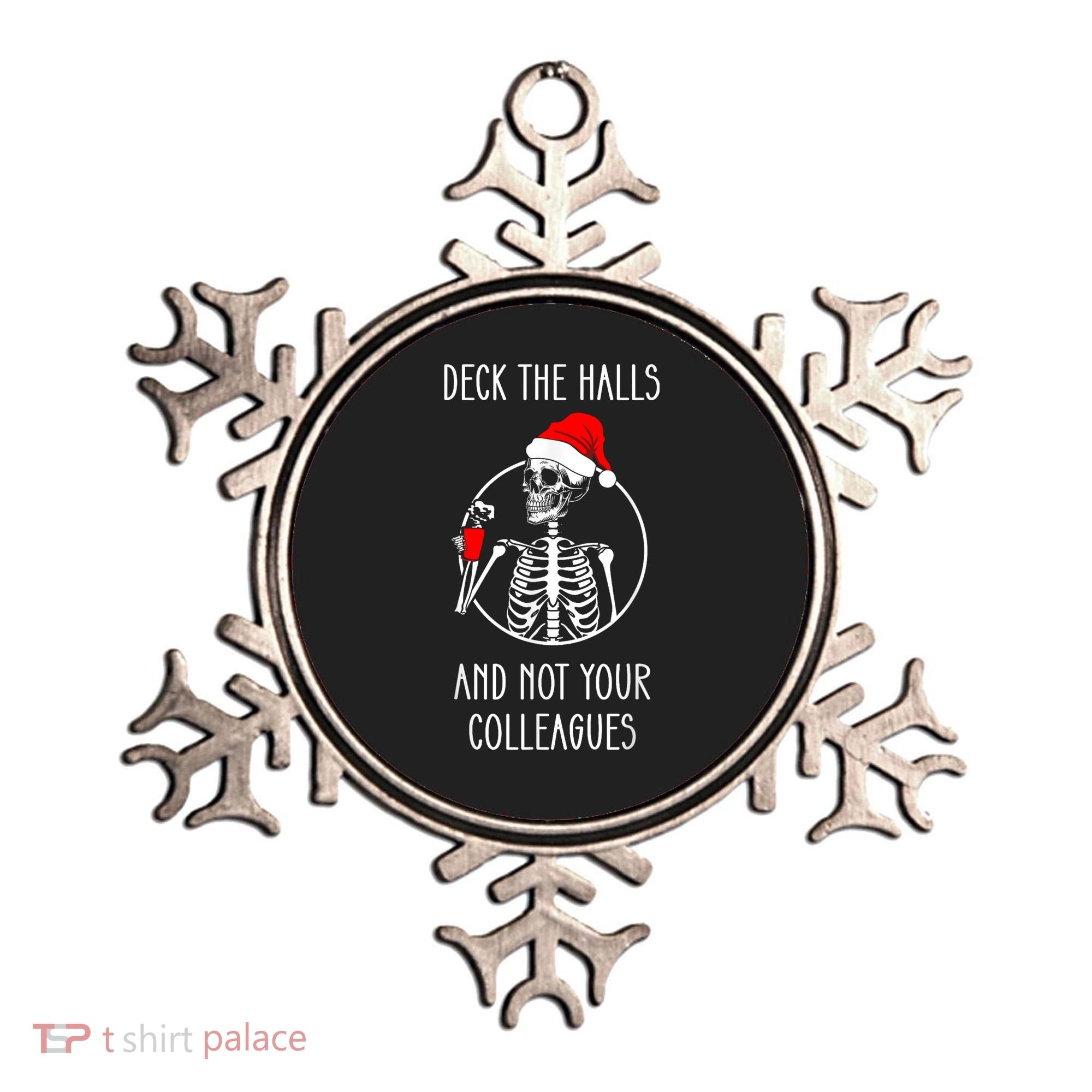 Deck The Halls And Not Your Colleagues Merry Christmas Ornament