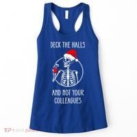 Deck The Halls And Not Your Colleagues Merry Christmas Women's Tank Top thumb 0