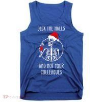 Deck The Halls And Not Your Colleagues Merry Christmas Tank Top thumb 0