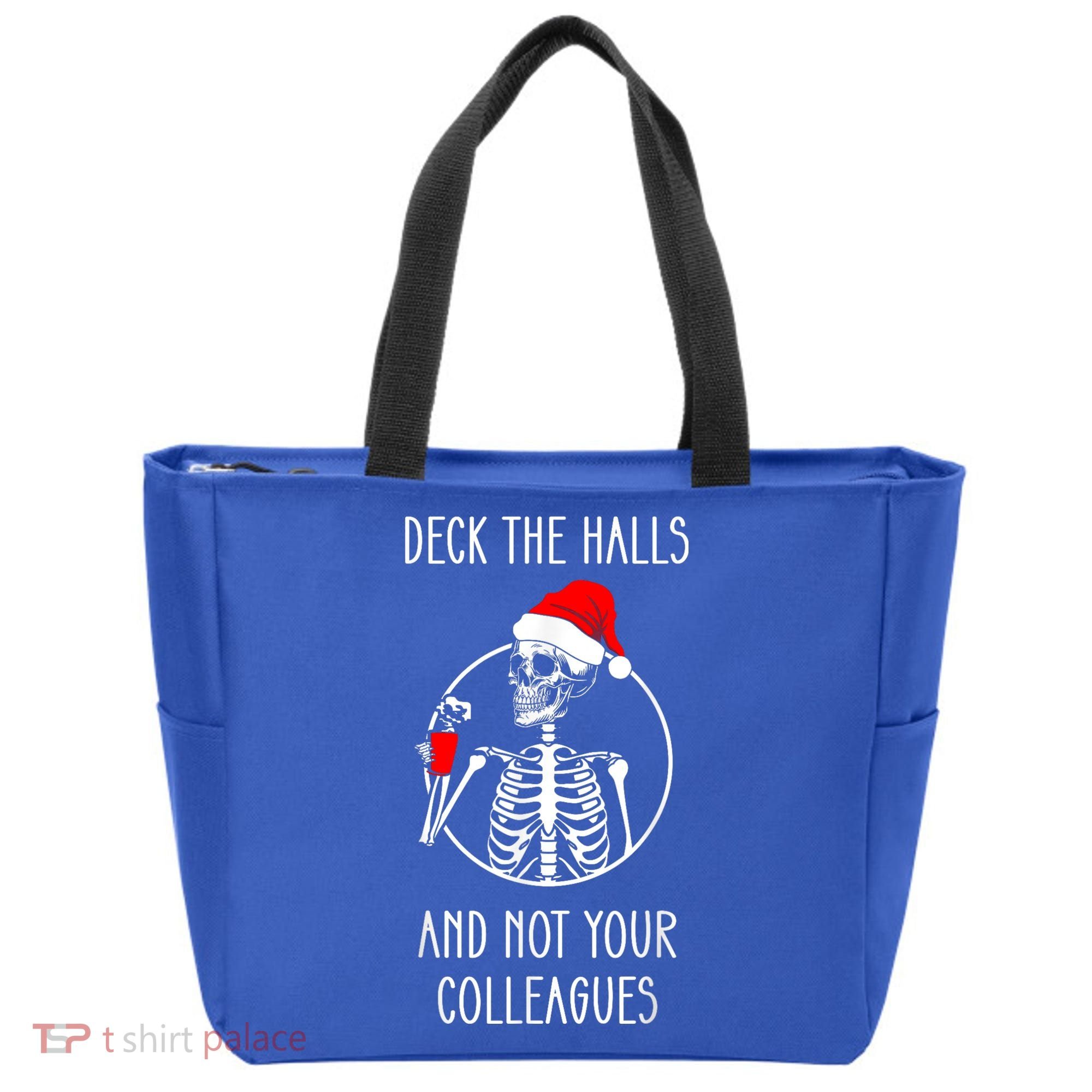 Deck The Halls And Not Your Colleagues Merry Christmas Tote Bag