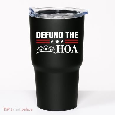 DEFUND THE HOA Homeowners Association Tumbler