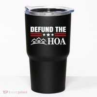 DEFUND THE HOA Homeowners Association Tumbler thumb 0
