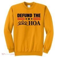 DEFUND THE HOA Homeowners Association Sweatshirt thumb 0