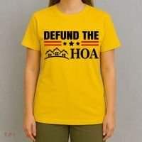 DEFUND THE HOA Homeowners Association T-Shirt thumb 4