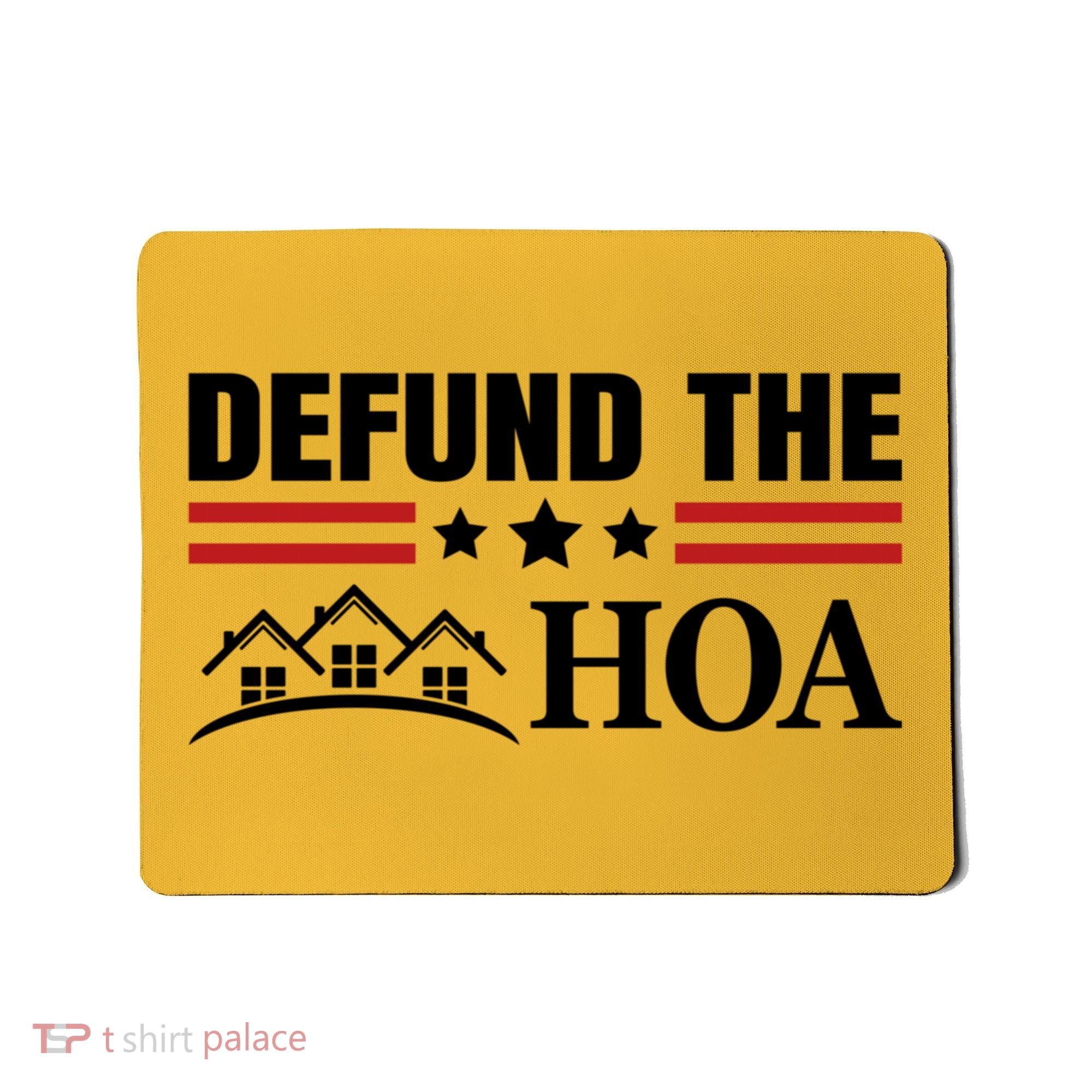 DEFUND THE HOA Homeowners Association Mousepad