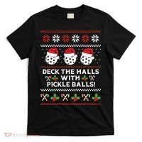 DECK THE HALLS PICKLE BALLS Ugly Christmas Pickleball T-Shirt thumb 0