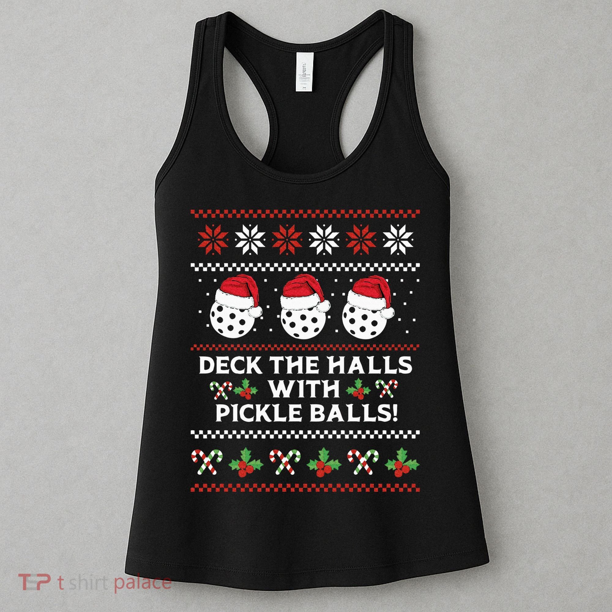 DECK THE HALLS PICKLE BALLS Ugly Christmas Pickleball Women's Tank Top